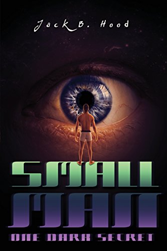 Small Man One Dark Secret 168118916X Book Cover