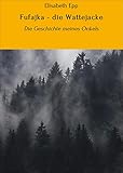  Fufajka - die Wattejacke: Die Geschichte meines Onkels