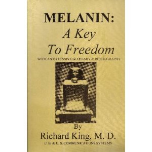 Melanin: A key to freedom, with an extensive glossary & bibliography