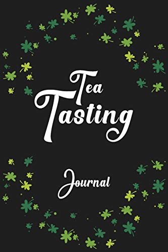Tea Tasting Journal: Take notes of teas you have tried, keep track in this personal diary of your favorite teas : name, brand, type, aroma, origin, rating, price, shop. Cool gift for tea drinkers.