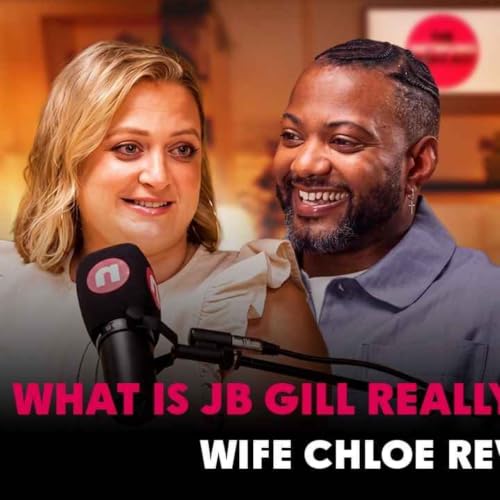 The Netmums Podcast | JB & Chloe Gill: The Truth About 17 Years Together and Family Life
