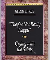 They're Not Really Happy: And, Crying with the Saints 1573455091 Book Cover