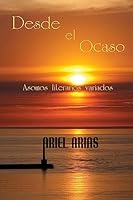 Desde El Ocaso: Asomos Literarios Variados 1511930063 Book Cover
