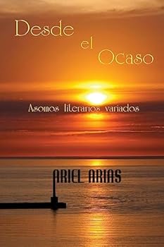 Paperback Desde el Ocaso: Asomos literarios variados [Spanish] Book