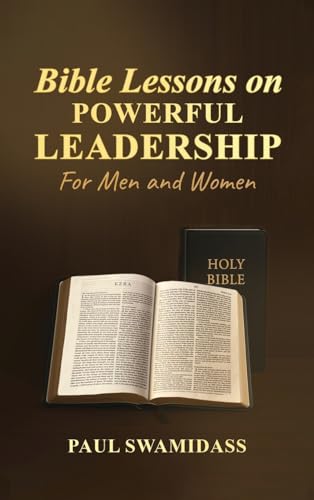 Bible Lessons on Powerful Leadership: For Men and Women