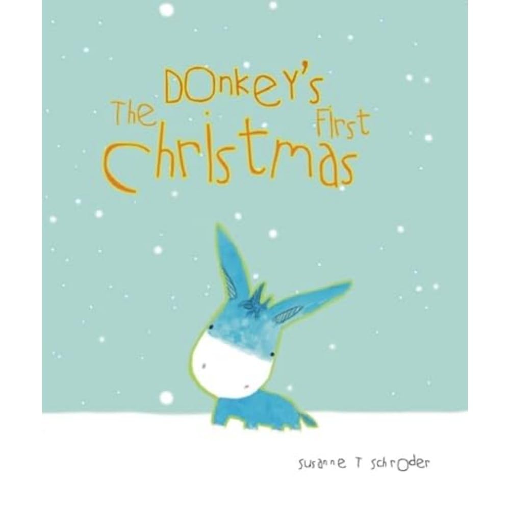 The Donkey's First Christmas: Unlikely Heroes: 1