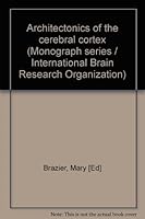 Architectonics of the cerebral cortex (Monograph series - International Brain Research Organization ; v. 3) 0890041407 Book Cover