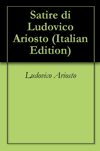 Satire di Ludovico Ariosto (Italian Edition)