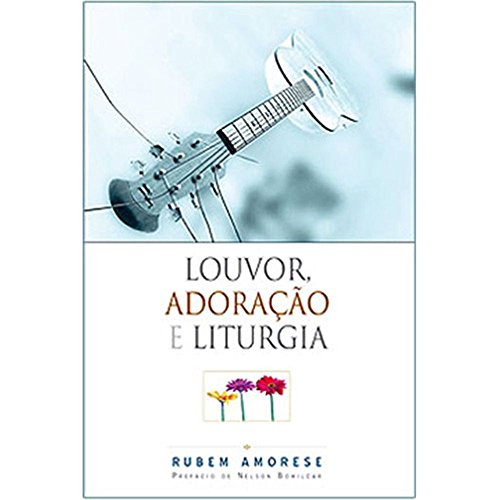 Louvor Adoracao e Liturgia