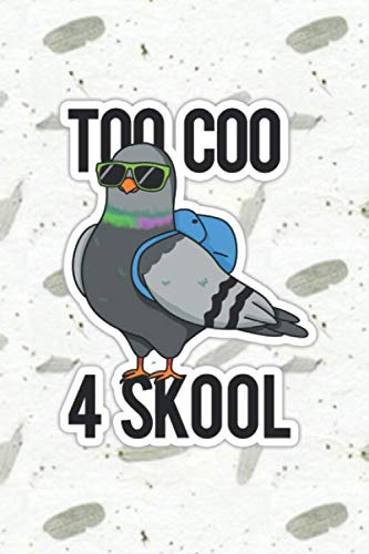 Too Coo For Skool Cute Pigeon Pun