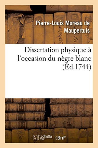 Dissertation Physique À l'Occasion Du Nègre Blanc (French Edition)