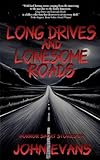 Long Drives & Lonesome Roads
