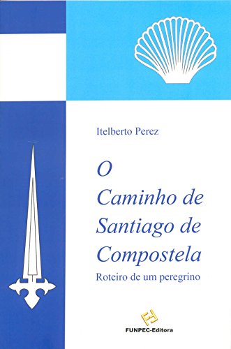 O Caminho de Santiago de Compostela