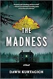 The Madness: A Novel