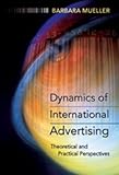 Dynamics of International Advertising: Theoretical and Practical Perspectives by Barbara Mueller (2006-01-26)