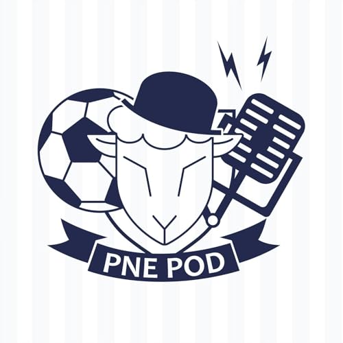 PNE Pod: The Official Preston North End Podcast Podcast Por Sport Social Podcast Network arte de portada