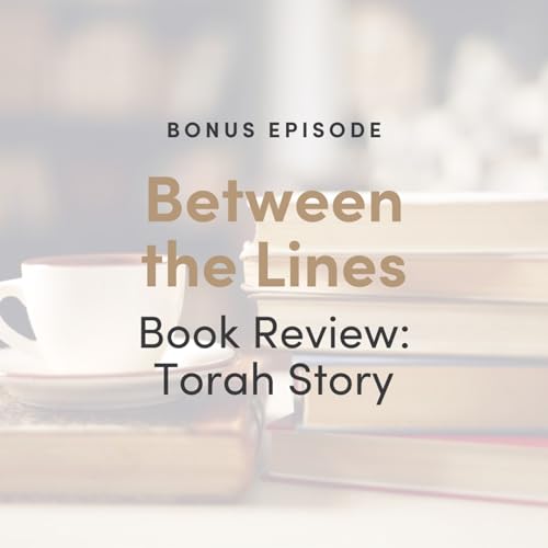Between the Lines: Torah Story Book Review Podcast By  cover art