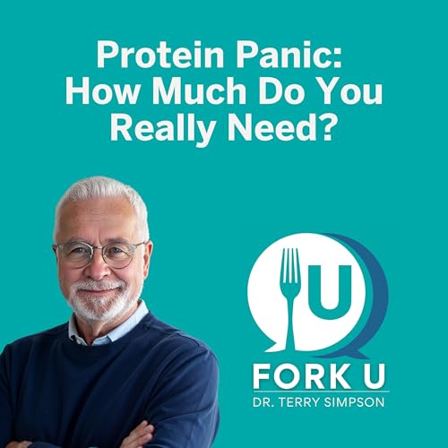 Protein Panic: How Much Do You Really Need?