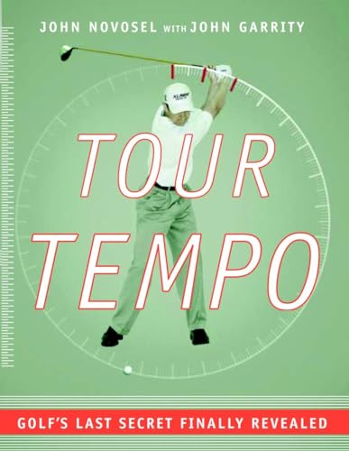Tour Tempo: Golf'S Last Secret Finally Revealed (Book &Amp; Cd-Rom)