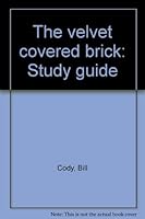 The velvet covered brick: Study guide 0060615079 Book Cover