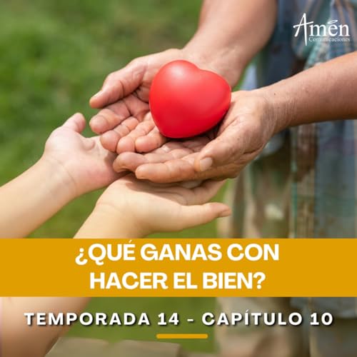 ¿Qué ganas con hacer el bien? - Padre Carlos Yepes - Reflexiones para la Vida Podcast Por arte de portada