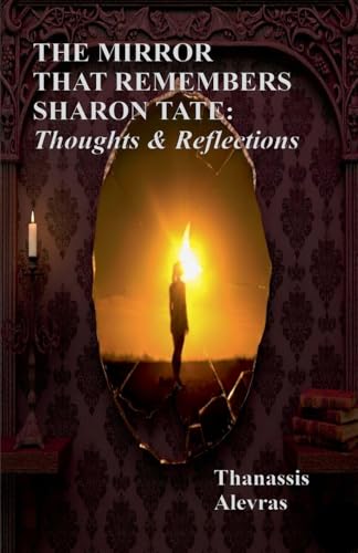 The Mirror That Remembers Sharon Tate: Thoughts & Reflections