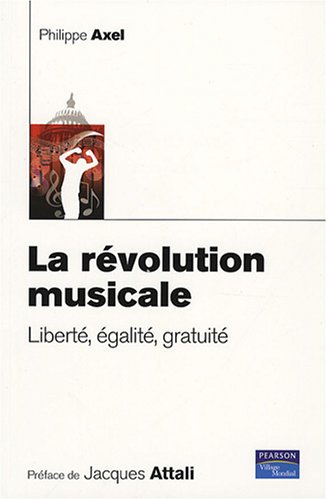 🤗📗 Télécharger 📂📖📔👍 La révolution musicale. Liberté, égalité, gratuité. livre En ligne