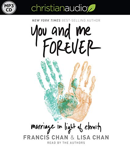 You and Me Forever: Marriage in Light of Eternity 1545904391 Book Cover