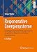 Produktbild Regenerative Energiesysteme: Grundlagen, Systemtechnik und Analysen ausgeführter Beispiele nachhaltiger Energiesysteme