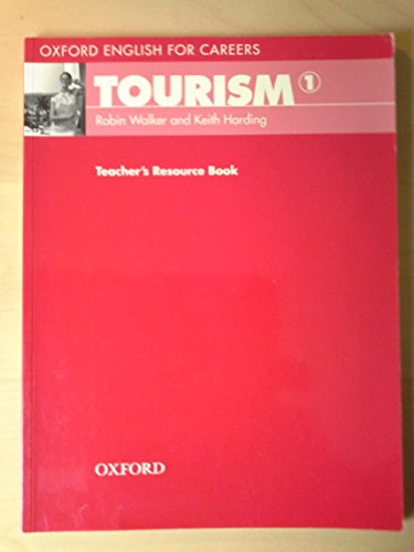 9780194551014 Oxford English for Careers: Tourism 1: Teacher's Resource Book: Level 1. Teacher's Ressource Book