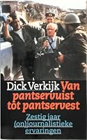 Van pantservuist tot pantservest: Zestig jaar (on)journalistieke ervaringen (Dutch Edition) 9075323204 Book Cover