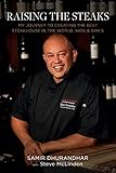 Raising the Steaks: My Journey to Creating the Best Steakhouse in the World: Nick & Sam's
