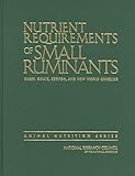 Nutrient Requirements of Small Ruminants: Sheep, Goats, Cervids, and New World Camelids (Animal Nutrition)