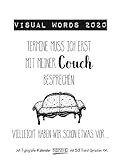  Visual Words 2020: Typo-Art Wochenkalender. Jede Woche ein neuer Spruch. Hochwertiger Kunstkalender.