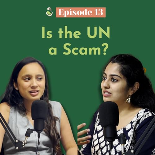 Page de couverture de Inside the UN: Real Impact or Just Green Theater? | Episode 13 - Part 1