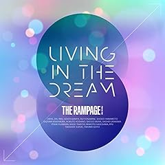 LIVING IN THE DREAM / THE RAMPAGE from EXILE TRIBE