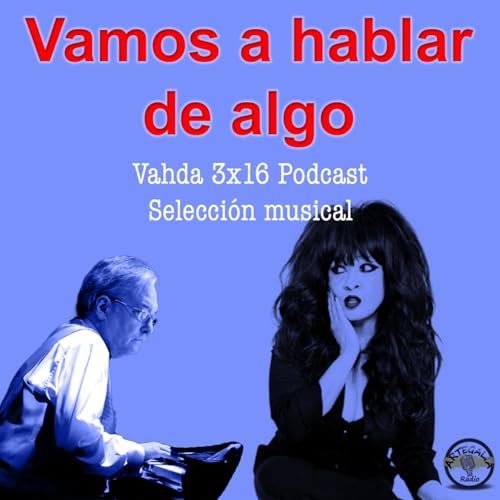 Vamos a hablar de algo 3x16 Selección musical de Jordi Sabatés y Ronnie Spector