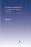  The German Classics of the Nineteenth and Twentieth Centuries: Masterpieces of German Literature Translated Into English V.11