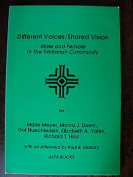 Paperback Different Voices/Shared Vision: Male and Female in the Trinitarian Community Book