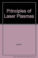 Principles of Laser Plasmas 0471063452 Book Cover