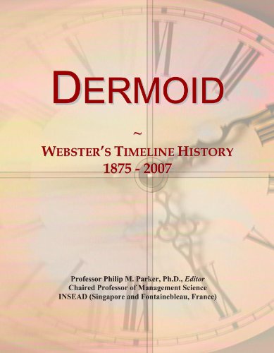 Dermoid: Webster's Timeline History, 1875 - 2007