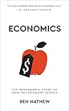 Economics: The Remarkable Story of How the Economy Works