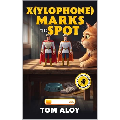 X(ylophone) Marks the Spot Audiobook By Tom Aloy cover art