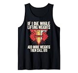 Funny If I Die While Lifting Weights - Workout Gym Tank Top