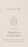 Magnifica Humanitas: On Safeguarding the Human Person in the Time of Artificial Intelligence