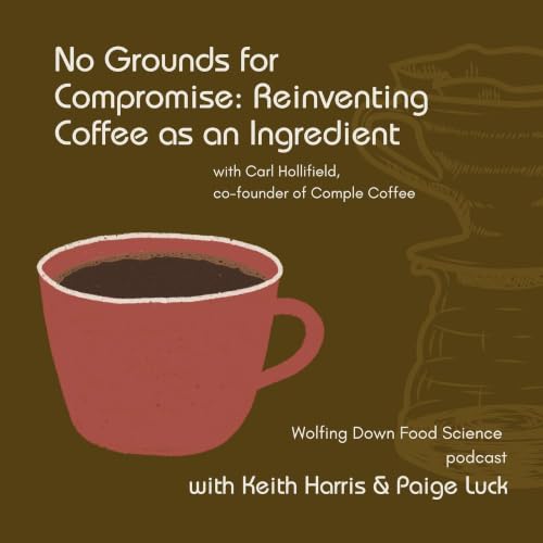 No Grounds for Compromise: Reinventing Coffee as an Ingredient (S10:E4)