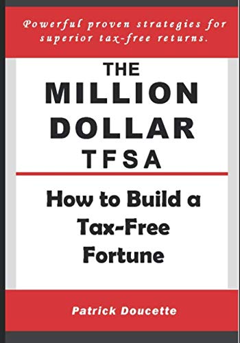 The Million Dollar TFSA: How to Build a Tax-Free Fortune