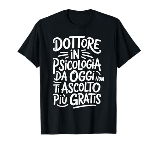 Laurea Psicologia Divertente Psicologo Uomo Maglietta