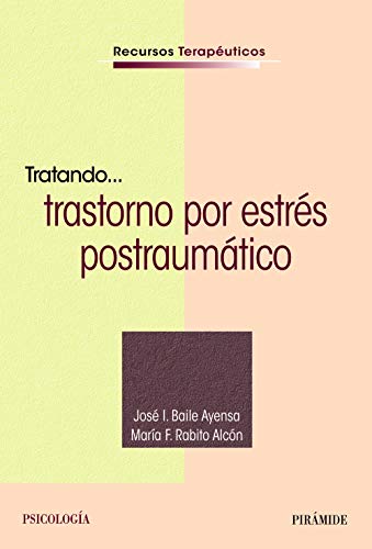 Tratando... trastorno por estrés postraumático (Recursos Terapéuticos) (Spanish Edition) Tratando... trastorno por estrés postraumático (Recursos Terapéuticos) (Spanish Edition)
