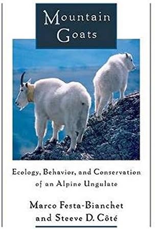 Mountain Goats: Ecology, Behavior, and Conservation of an Alpine Ungulate